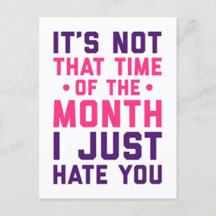 Time Of The Month Funny Quote Postcard
