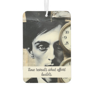 Time reveals what effort builds. car air freshener