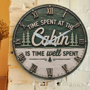 Time Spent at the Cabin Is Time Well Spent Rustic Large Clock