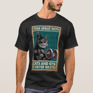 Time Spent With Cats And Gym Is Never Workout Body T-Shirt