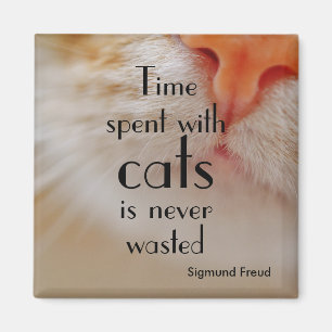 Time spent with cats is never wasted Cat nose Magnet