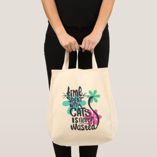 Time Spent with Cats is never wasted.  Fun. Bright Tote Bag