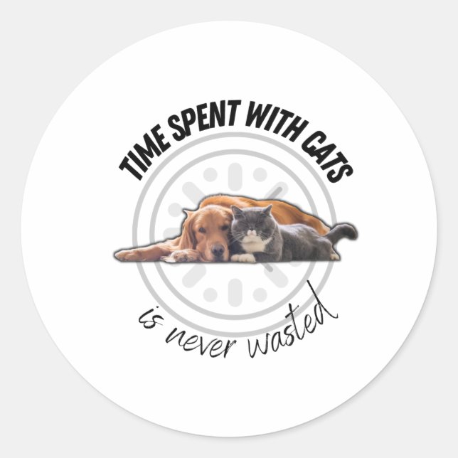 Time spent with cats is never wasted- motivational classic round sticker (Front)