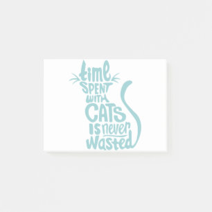 Time Spent With Cats Is Never Wasted Post-it Notes