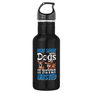 Time Spent with Dogs is Never Wasted 532 Ml Water Bottle