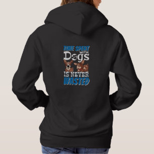Time Spent with Dogs is Never Wasted Hoodie
