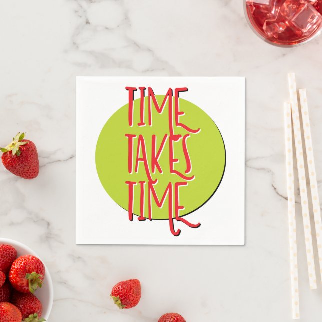 Time Takes Time | 12 Step Recovery Slogan Napkin (Insitu)