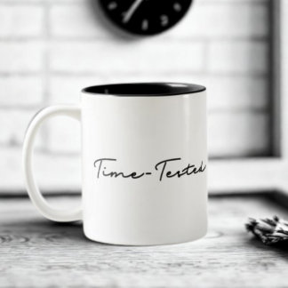 Time-Tested Quote Two-Tone Coffee Mug