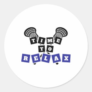 Time The Relax Lacrosse Shirt For Lacrosse Player  Classic Round Sticker