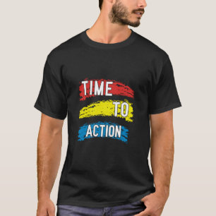 Time To Action T Shirt