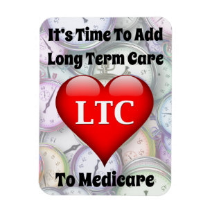 Time To Add Long Term Care to Medicare Magnet