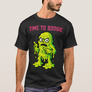 Time to Boogie - Booger Monster T-Shirt