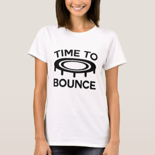 Time To Bounce T-Shirt