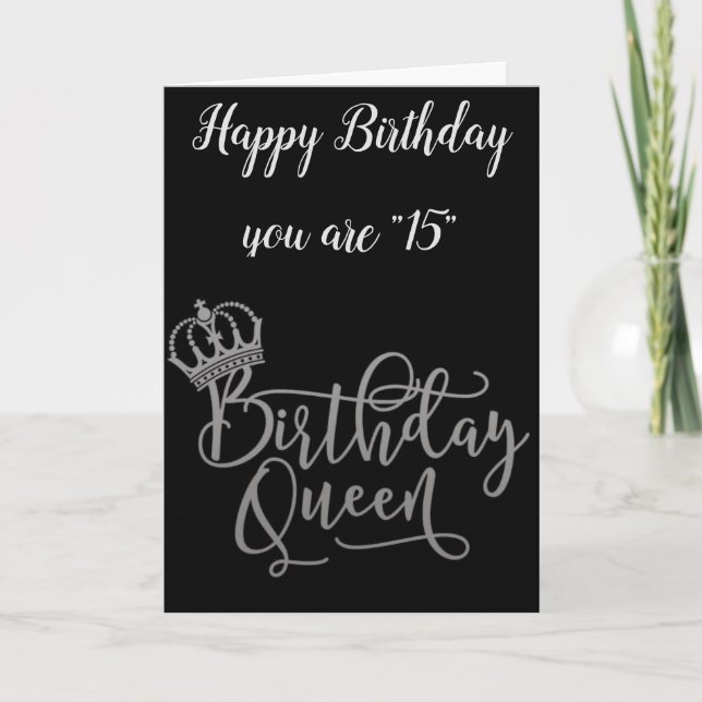 TIME TO CELEBRATE "15th" BIRTHDAY QUEEN Card (Front)