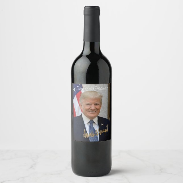 TIME TO CELEBRATE WTH PRES. TRUMP! WINE LABEL (Front)