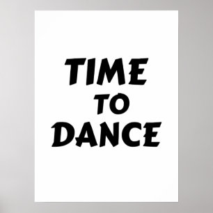TIME TO DANCE POSTER