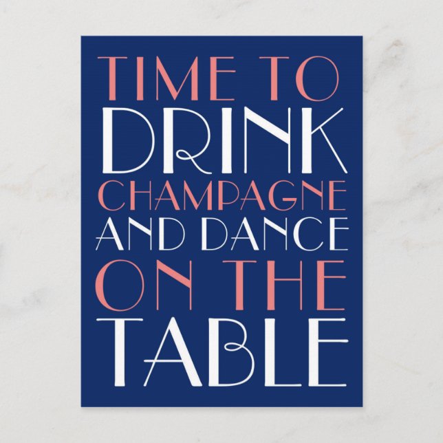 Time to Drink Champagne and Dance on the Table Postcard (Front)