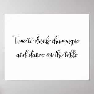 "Time to drink champagne" Bachelorette Sign