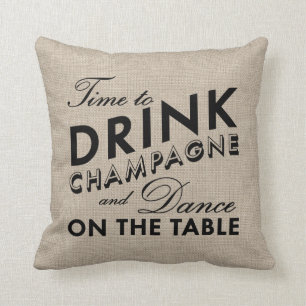 Time to Drink Champagne Burlap & Black Pillow