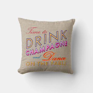 Time to Drink Champagne Burlap Pillow