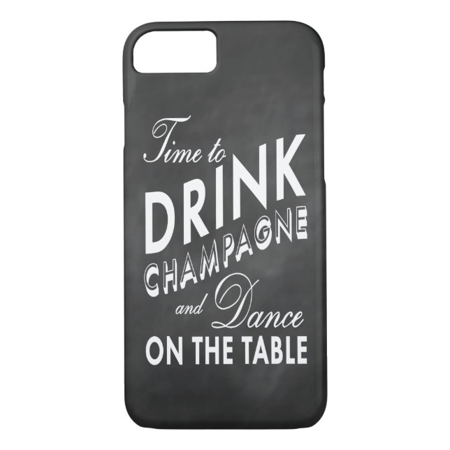 Time to Drink Champagne Chalkboard iPhone 7 Case (Back)