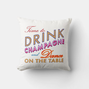 Time to Drink Champagne Colourful Pillow