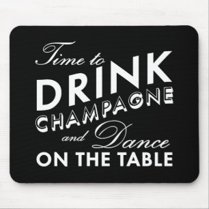 Time to Drink Champagne Mouse Pad