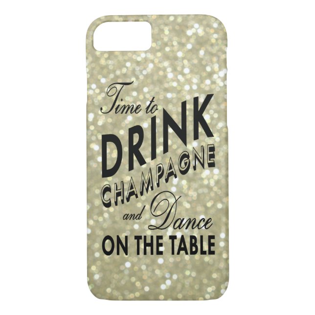 Time to Drink Champagne on Gold iPhone 7 Case (Back)