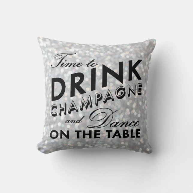 Time to Drink Champagne Pillow (Front)