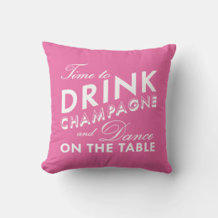 Time to Drink Champagne Pink Pillow