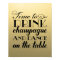 Time to Drink Champagne Quote Black Gold Wedding