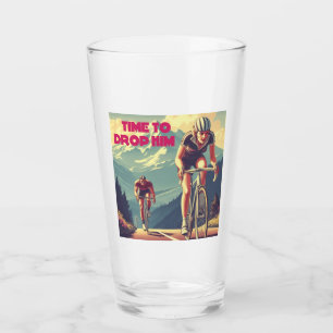 Time To Drop Him Cycling Glass