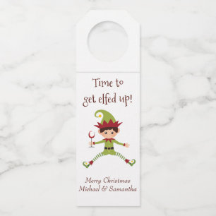 Time to Elfed Up Elf Funny Christamas Bottle Tag