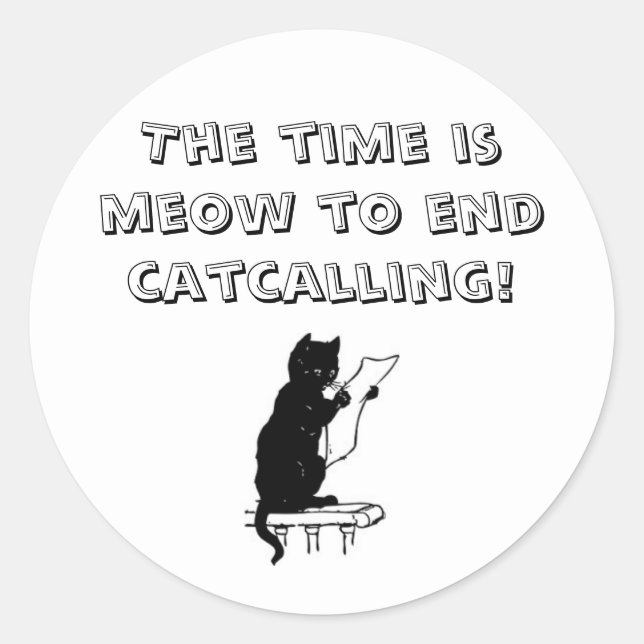 Time To End Catcalling Sticker (Front)