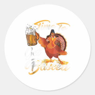 Time To Get Basted Beer Thanksgiving Turkey Classic Round Sticker
