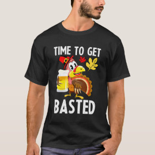 Time To Get Basted Beer Turkey Thanksgiving T-Shirt