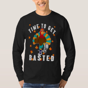 Time To Get Basted Drinking Thanksgiving Turkey T-Shirt