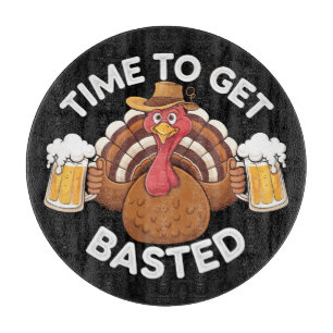 Time To Get Basted Funny Beer Thanksgiving Turkey Cutting Board