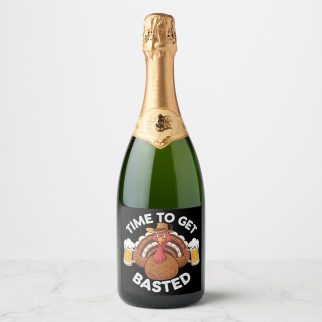 Time To Get Basted Funny Beer Thanksgiving Turkey  Sparkling Wine Label (Front)