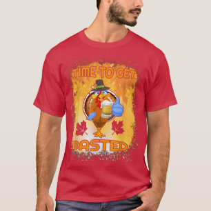 Time To Get Basted Funny Beer Thanksgiving Turkey T-Shirt