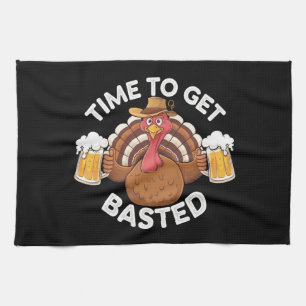 Time To Get Basted Funny Beer Thanksgiving Turkey Tea Towel