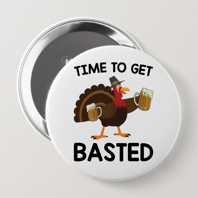 Time To Get Basted Funny Beer Turkey Thanksgiving  10 Cm Round Badge (Front & Back)