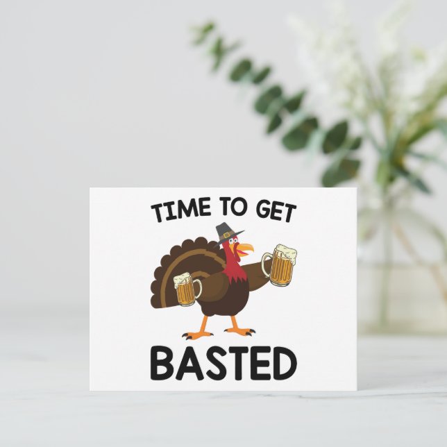 Time To Get Basted Funny Beer Turkey Thanksgiving  Holiday Postcard (Standing Front)