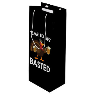 Time To Get Basted Funny Beer Turkey Thanksgiving  Wine Gift Bag