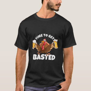 Time To Get Basted Funny Family Thanksgiving Gifts T-Shirt