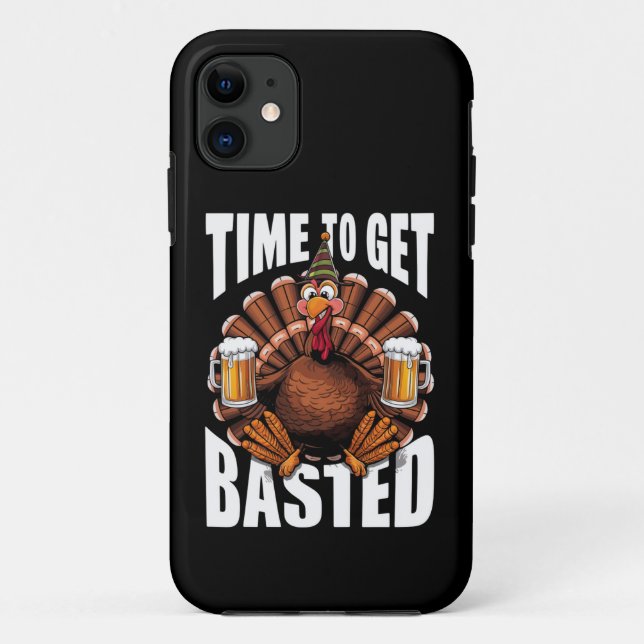 Time To Get Basted Thanksgiving Turkey Beer Case-Mate iPhone Case (Back)