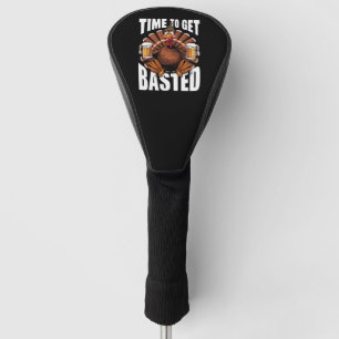 Time To Get Basted Thanksgiving Turkey Beer Golf Head Cover