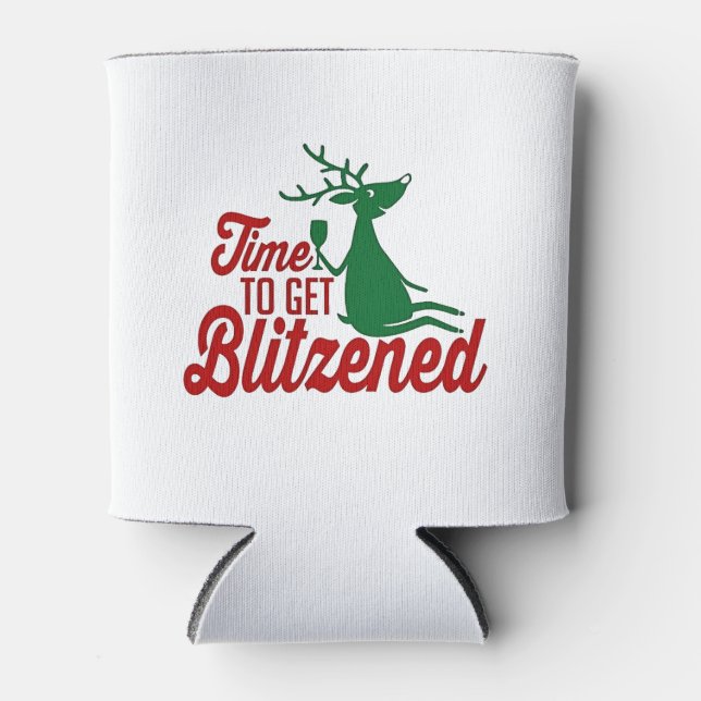 Time to Get Blitzened Christmas Reindeer  Can Cooler (Front)