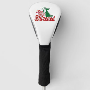 Time to Get Blitzened Christmas Reindeer  Golf Head Cover