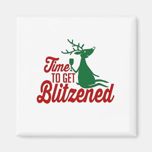 Time to Get Blitzened Christmas Reindeer Magnet